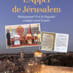 L'Appel de Jérusalem - Mohammed VI et la Papauté engagés pour la paix